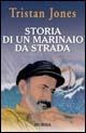 Storia di un marinaio da strada - Tristan Jones - copertina