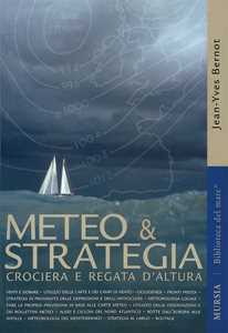 Libro Meteo & strategia. Crociera e regata d'altura Jean-Yves Bernot