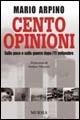 Cento opinioni. Sulla pace e sulla guerra dopo l'11 settembre - Mario Arpino - copertina