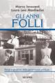 Gli anni folli - Marco Innocenti,Laura Levi Manfredini - copertina