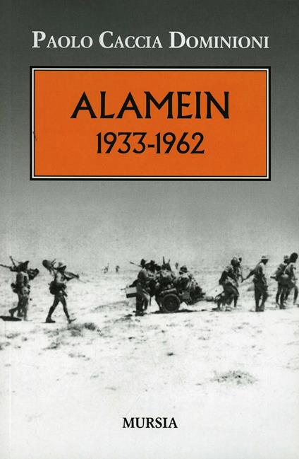 Alamein 1933-1962 - Paolo Caccia Dominioni - copertina