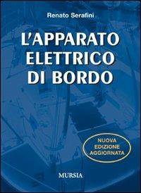 L'apparato elettrico di bordo. Ediz. illustrata - Renato Serafini - copertina