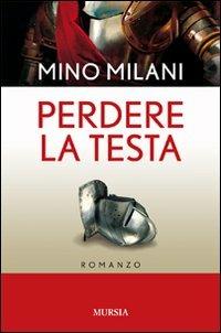 Perdere la testa - Mino Milani - copertina