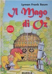 Il mago di Oz. Ediz. integrale - L. Frank Baum - copertina