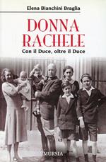 Donna Rachele. Con il duce, oltre il duce