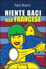 Niente baci alla francese. La serie di Radeschi 4