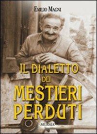 Il dialetto dei mestieri perduti - Emilio Magni - copertina