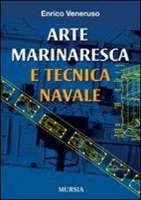 Arte marinaresca e tecnica navale - Enrico Veneruso - copertina