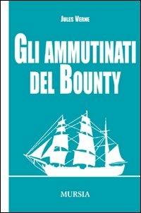 Gli ammutinati del Bounty - Jules Verne - copertina