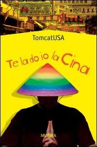 Te la do io la Cina - TomcatUSA - copertina