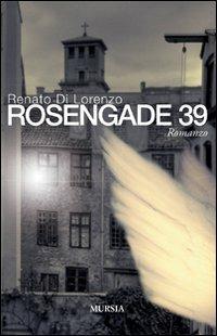 Rosengade 39 - Renato Di Lorenzo - copertina