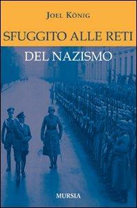 Sfuggito alle reti del nazismo - Joel König - copertina