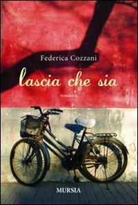 Lascia che sia - Federica Cozzani - copertina