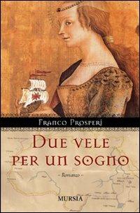 Due vele per un sogno - Franco Prosperi - copertina