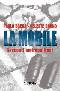 La mobile. Racconti metropolitani - Paolo Brera,Celeste Bruno - copertina