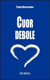 Cuor debole - Fëdor Dostoevskij - copertina