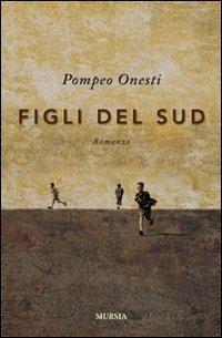 Figli del sud - Pompeo Onesti - copertina