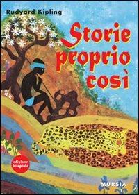 Storie proprio così. Ediz. integrale - Rudyard Kipling - copertina