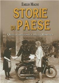 Storie di paese. Quella bettonica della Rosetta - Emilio Magni - copertina