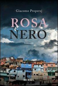 Rosa e nero - Giacomo Properzj - copertina