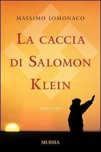 La caccia di Salomon Klein - Massimo Lomonaco - copertina