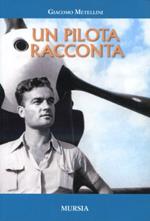 Un pilota racconta 1929-1967