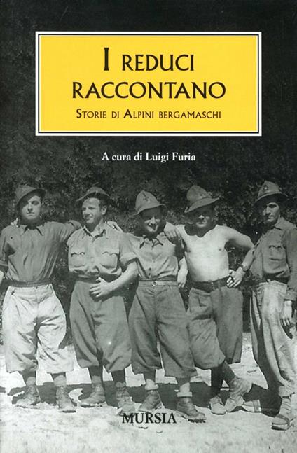 I reduci raccontano. Storie di alpini bergamaschi - copertina