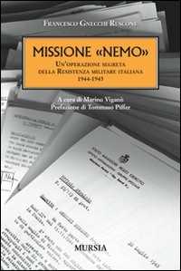 Image of Missione «Nemo». Un'operazione segreta della Resistenza militare italiana (1944-1945)