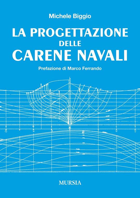 La progettazione delle carene navali - Michele Biggio - copertina