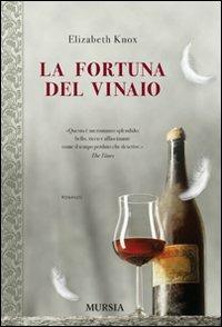 La fortuna del vinaio - Elizabeth Knox - copertina