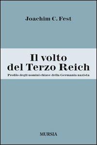 Il volto del Terzo Reich. Profilo degli uomini chiave della Germania nazista - Joachim C. Fest - copertina