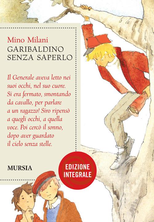 Garibaldino senza saperlo - Mino Milani - copertina