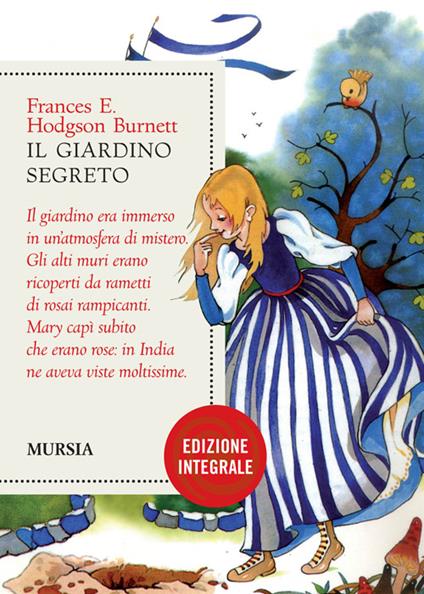 Il giardino segreto. Ediz. integrale - Frances Hodgson Burnett - copertina