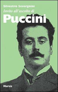 Invito all'ascolto di Puccini - Silvestro Severgnini - copertina