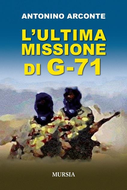 L'ultima misione di G-71 - Antonino Arconte - copertina