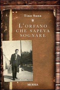 L' orfano che sapeva sognare - Tino Sana - copertina