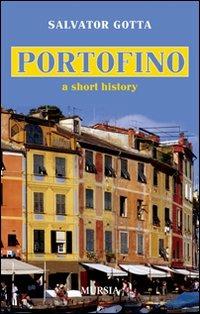 Portofino. A short history - Salvator Gotta - copertina