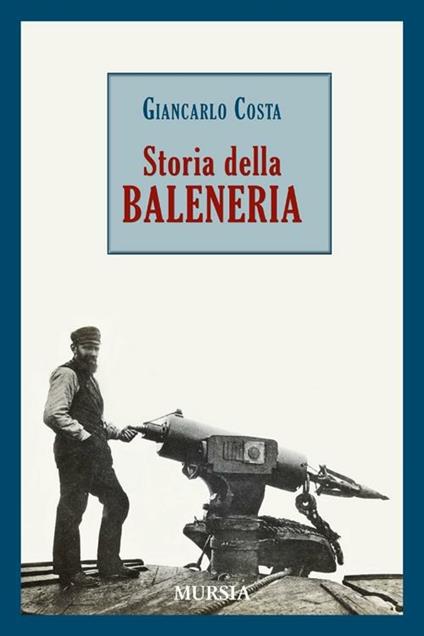 Storia della baleneria - Giancarlo Costa - copertina