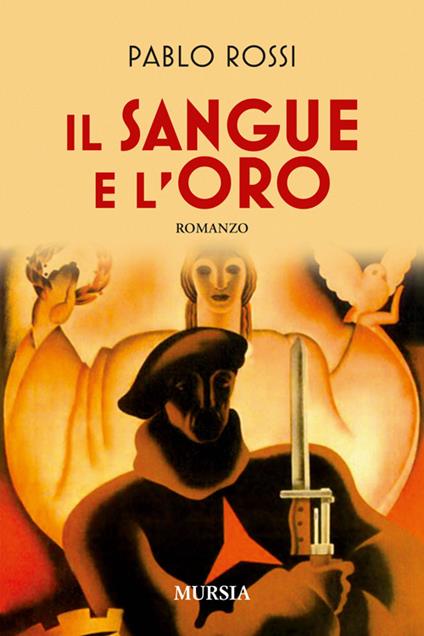 Il sangue e l'oro - Pablo Rossi - copertina