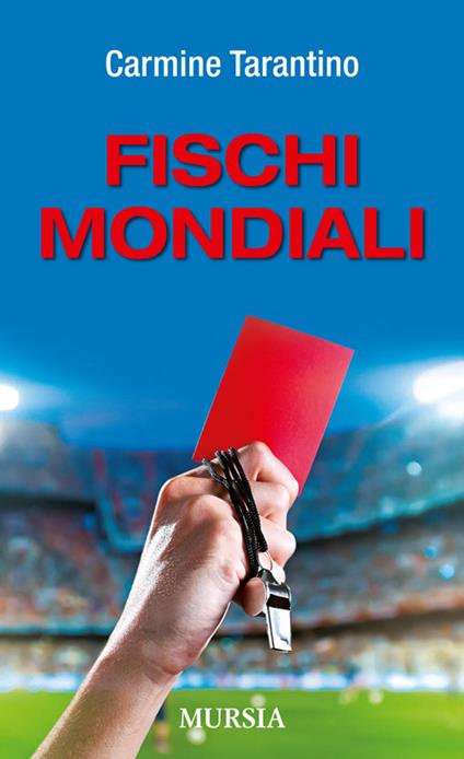 Fischi mondiali - Carmine Tarantino - copertina