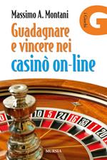 Guadagnare e vincere nei casinò on-line