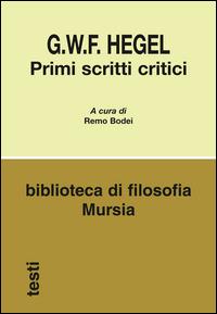 Primi scritti critici - Friedrich Hegel - copertina