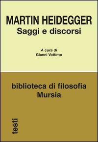 Saggi e discorsi - Martin Heidegger - copertina