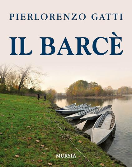 Il barcè - Pierlorenzo Gatti - copertina