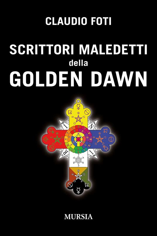 Scrittori maledetti della Golden Dawn - Claudio Foti - copertina