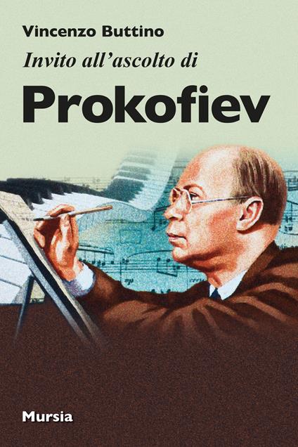 Invito all'ascolto di Prokofiev - Vincenzo Buttino - copertina