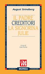 Il padre-Creditori-La signorina Julie