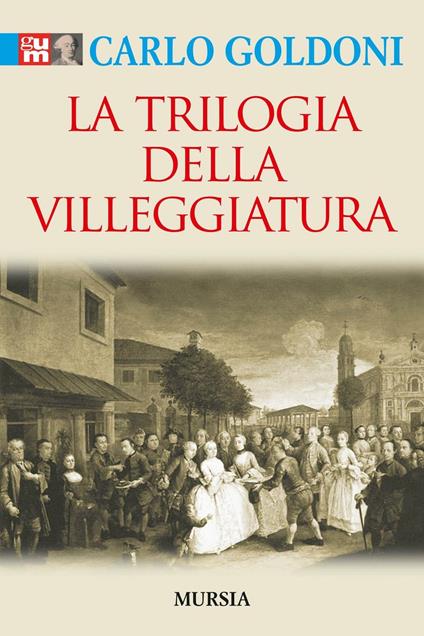 Trilogia della villeggiatura - Carlo Goldoni - copertina