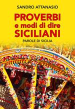 Proverbi e modi dire siciliani. Parole di Sicilia