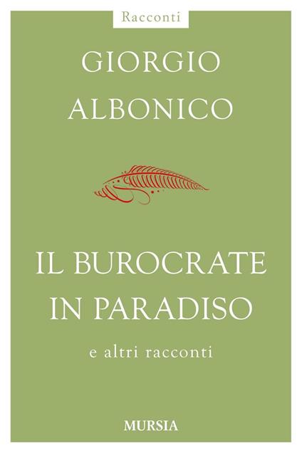 Il burocrate in paradiso e altri racconti - Giorgio Albonico - copertina